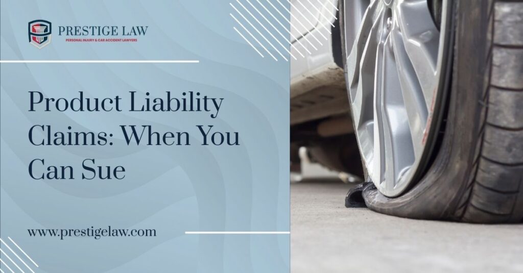 Product Liability Claims: When You Can Sue