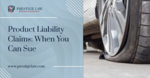 Product Liability Claims: When You Can Sue