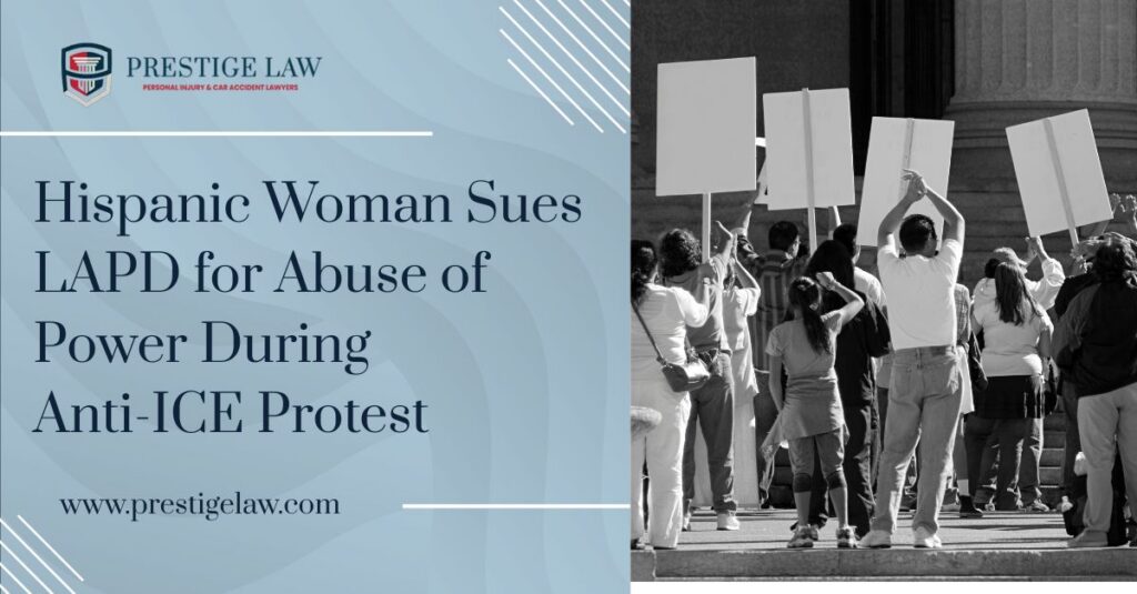 Hispanic Woman Sues LAPD for Abuse of Power During Anti-ICE Protest